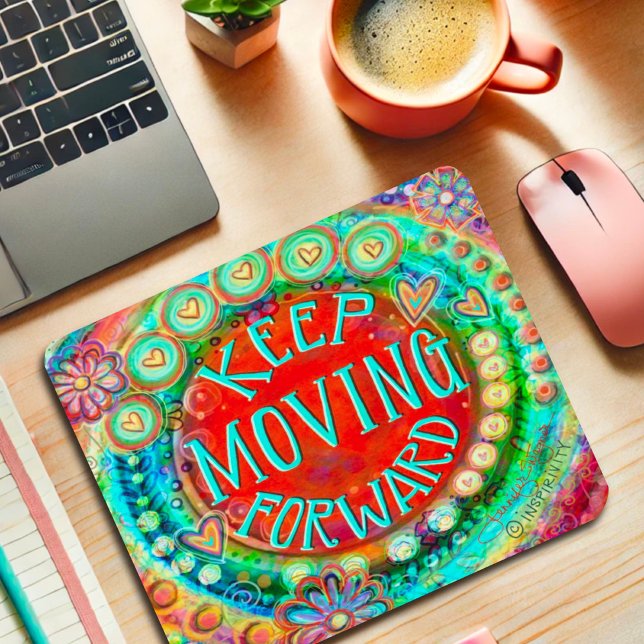 Tapis De Souris Continuer à avancer l'incertitude des devis (Créateur téléchargé)