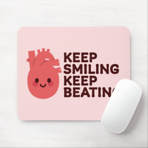 Tapis De Souris Continuez à sourire, continuez à battre - Coeur jo