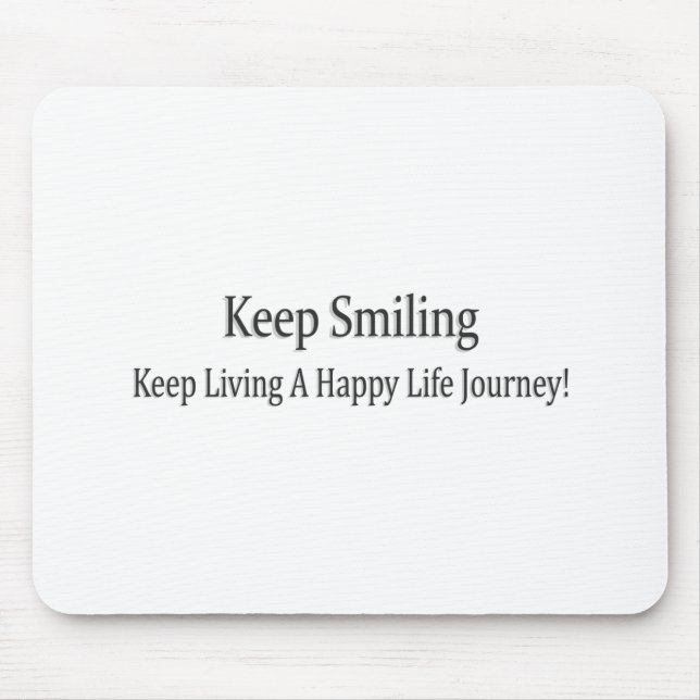 Tapis De Souris "Continuez À Sourire" Joli Design. Commandez dès m (Devant)