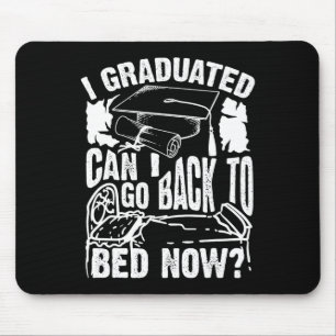 Tapis De Souris Cool Arful I Graduated Puis-Je Retourner Au Lit Ma