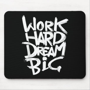 Tapis De Souris Cool Dream Big Motivational Graphic Citations