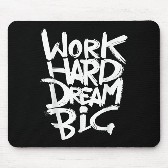 Tapis De Souris Cool Dream Big Motivational Graphic Citations (Devant)