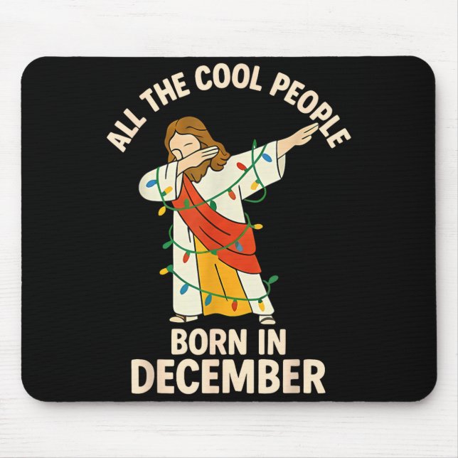 Tapis De Souris Cool People Are Born In December Christian Christm (Devant)
