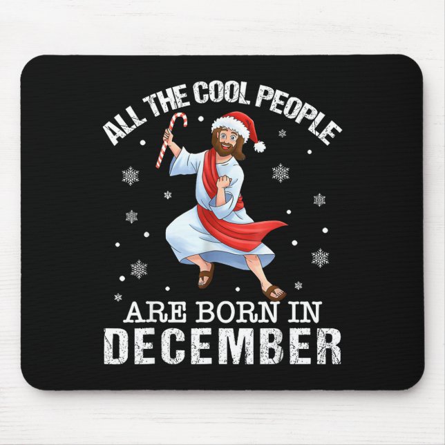 Tapis De Souris Cool People Are Born In December Christian Christm (Devant)