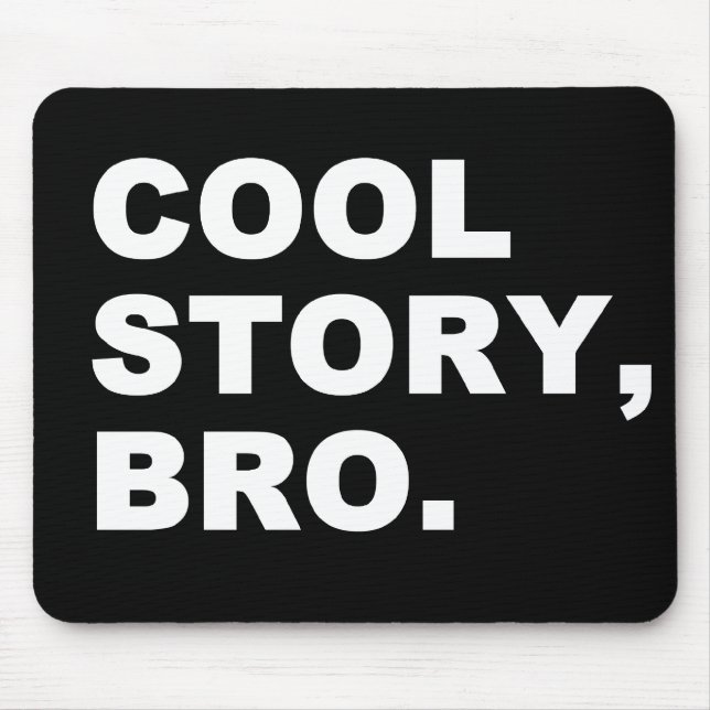 Tapis De Souris Cool Story Bro (Devant)