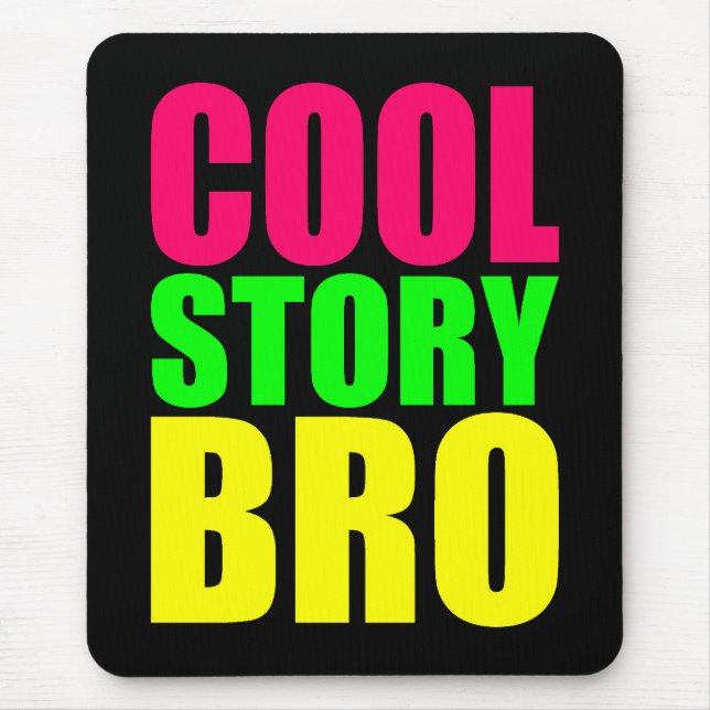 Tapis De Souris Cool Story Bro dans le style néon (Devant)