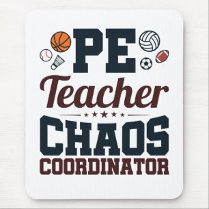 Tapis De Souris Coordinateur PE Teacher Chaos