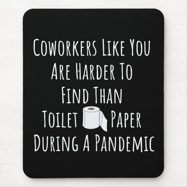 Tapis De Souris Copie de collègues comme vous êtes plus difficile  (Devant)