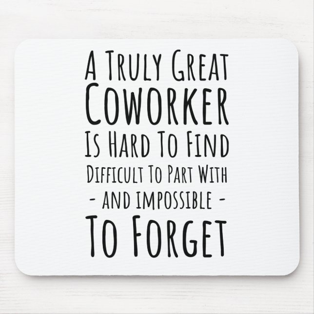 Tapis De Souris Copy of a truly great coworker is hard (Devant)