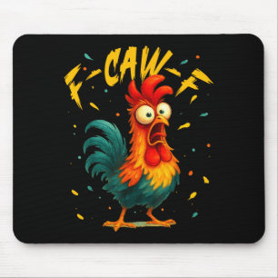 Tapis De Souris Coq drôle de poulet F Caw F Coq Blagueur de volail