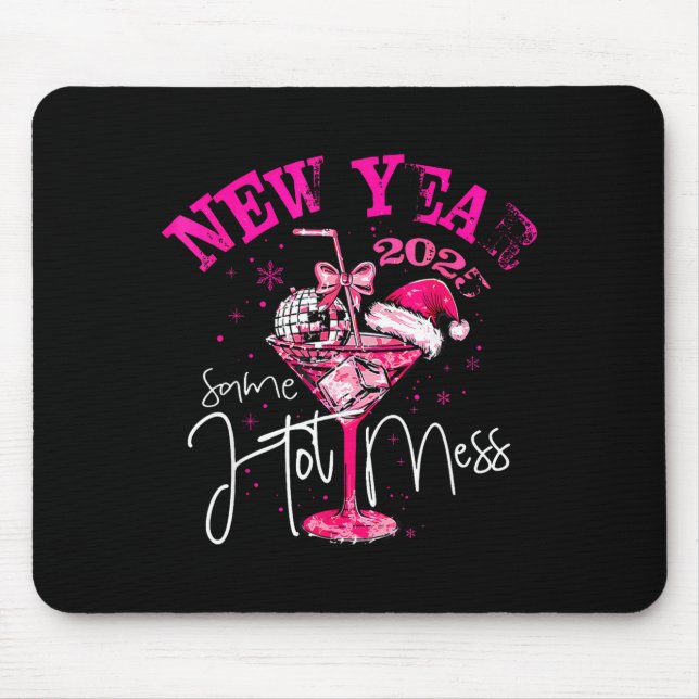 Tapis De Souris Coquette New Year Same Hot Mess 2025 Funny New Yea (Devant)