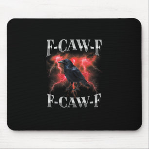 Tapis De Souris Corbeau gothique F-Caw-F Mème
