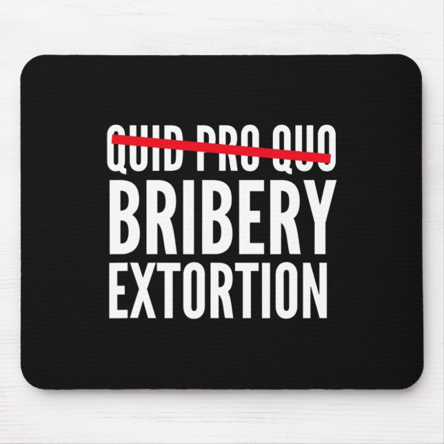 Tapis De Souris Corruption par pot-de-vin Quid Pro Quo  (Devant)
