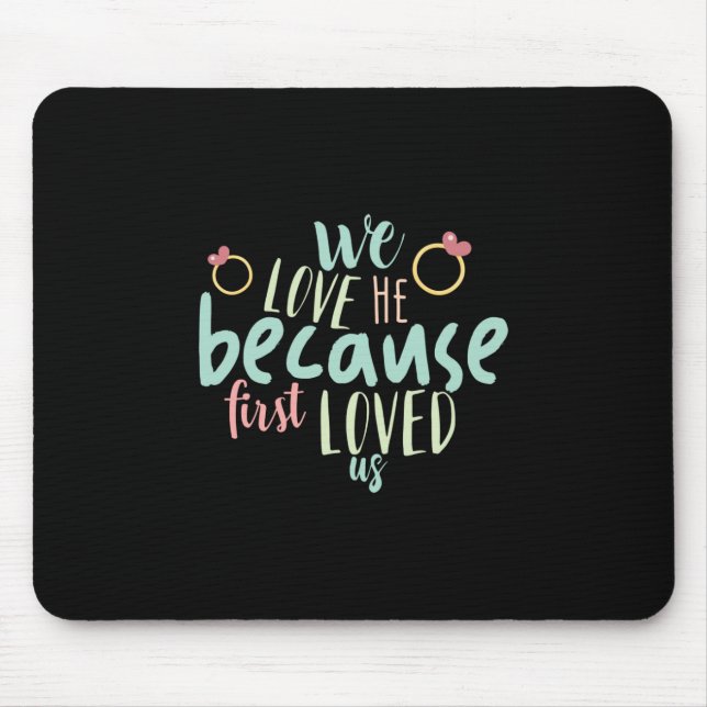 Tapis De Souris Couple Gift Because First Loved Us (Devant)