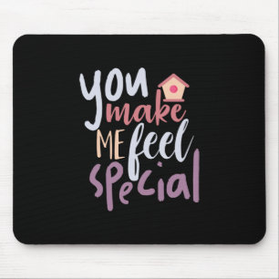 Tapis De Souris Couple Gift You Make Me Feel Special