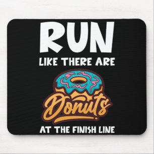 Tapis De Souris Courez Comme S'Il Y Avait Des Donuts Au Marathon D