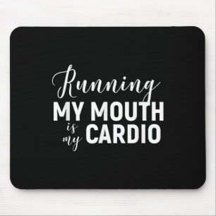 Tapis De Souris Courir Ma Bouche Est Mon Cardio - Gymnase Drôle