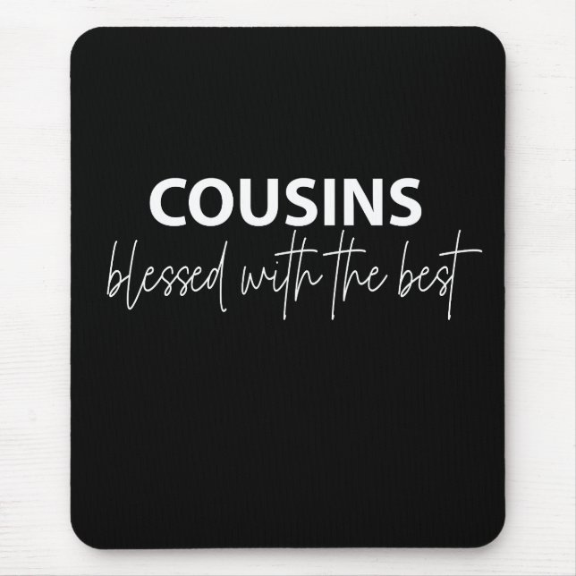 Tapis De Souris Cousins - Bénis avec le meilleur  (Devant)