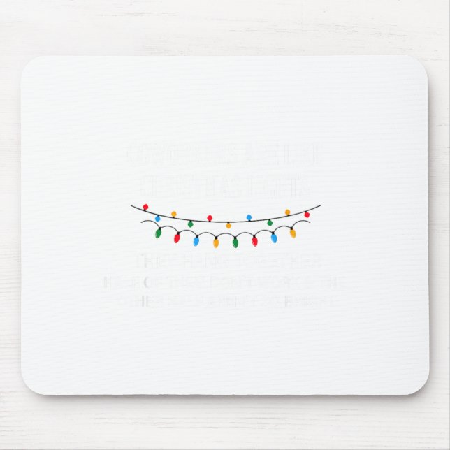 Tapis De Souris Coworkers Are Like Christmas Lights They Hang Toge (Devant)