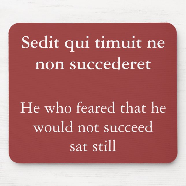 Tapis De Souris Craindre le succès, citation d'Horace (Devant)