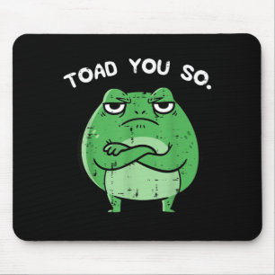 Tapis De Souris Crapaud Grenouille Drôle de Blague Citation Meme A