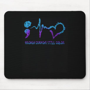 Tapis De Souris Crayons brisés Toujours Couleur Suicide Prévention