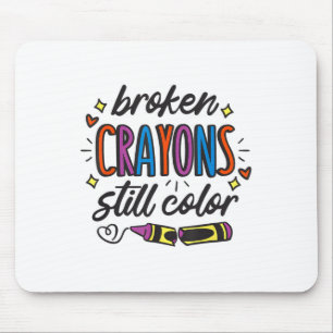 Tapis De Souris Crayons brisés Toujours Couleur Suicide Prévention