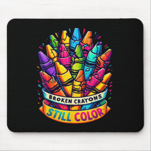 Tapis De Souris Crayons cassés couleur encore Chemise santé mental