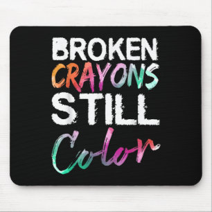 Tapis De Souris Crayons cassés couleur encore Chemise santé mental