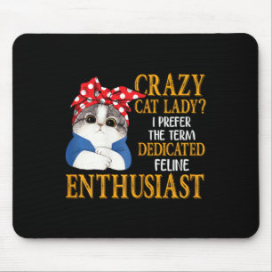 Tapis De Souris Crazy Chat Lady Je Préfère Le Terme Feline Dédiée
