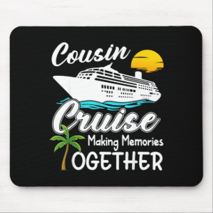 Tapis De Souris Croisière avec cousin 2026 Créer des souvenirs Cro