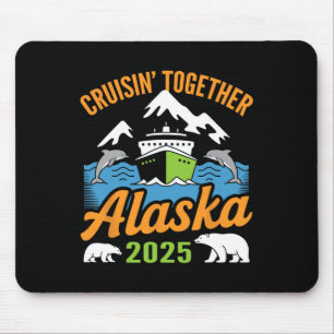Tapis De Souris Croisière en Alaska 2025 Cruisin’ Ensemble Vacance