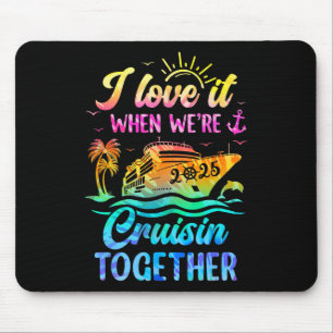 Tapis De Souris Croisière en famille 2025 J'adore quand on fait un