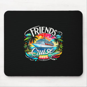 Tapis De Souris Croisière entre amis 2025 Équipe de croisière 2025