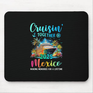Tapis De Souris Croisière familiale au Mexique 2025 Vacances en cr