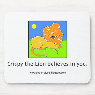 Tapis De Souris Croustillant le lion croit en vous