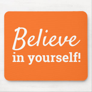 Tapis De Souris Croyez en vous-même, mots d'encouragement orange