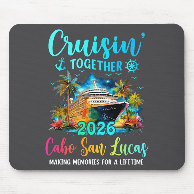 Tapis De Souris Cruisin' Together Cabo San Lucas 2026 Family Cruis (Devant)