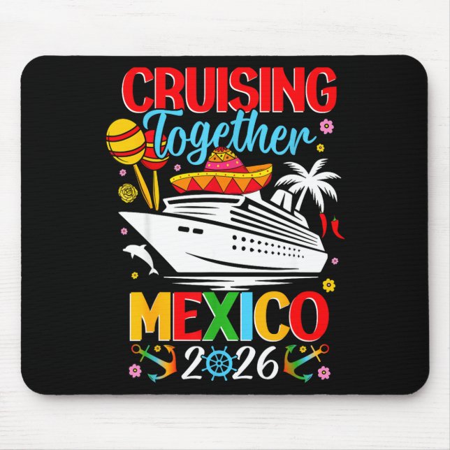 Tapis De Souris Cruising Together Cruise Trip Mexico 2026 For Fami (Devant)