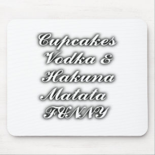 Tapis De Souris Cupcakes Vodka Hakuna Matata FUNNY