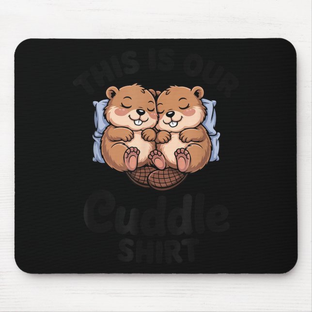 Tapis De Souris Cute Beavers Holding Hands This Is Our Cuddle  (Devant)