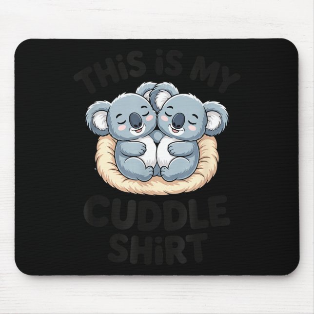 Tapis De Souris Cute Koala Couple This Is My Cuddle  (Devant)