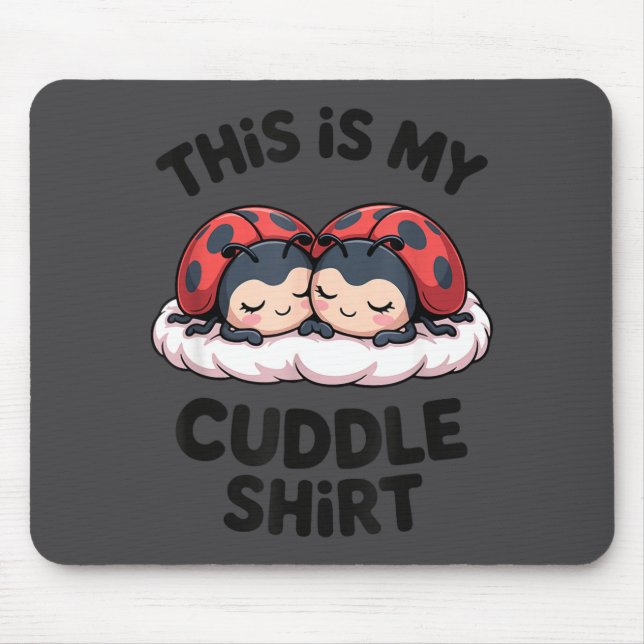 Tapis De Souris Cute Ladybugs Couple This Is My Cuddle  (Devant)