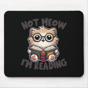 Tapis De Souris Cute Not Meow Je lis Funny Reading Bibliothécaire
