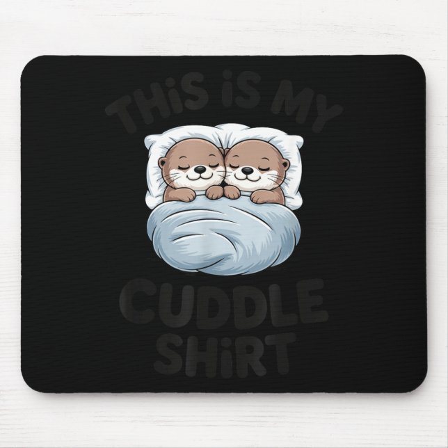 Tapis De Souris Cute Otter Couple Snuggle This Is My Cuddle  (Devant)