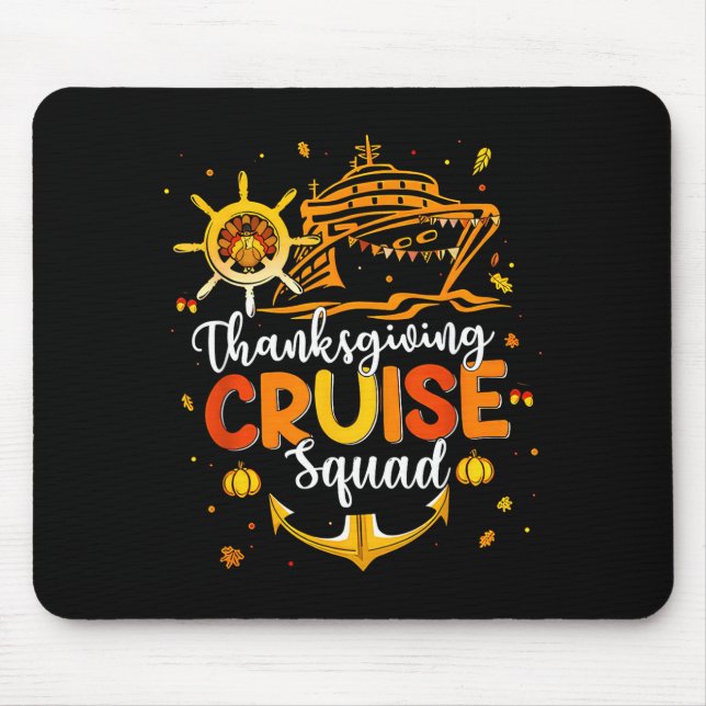 Tapis De Souris Cute Thanksgiving Cruise Squad Matching Family Vac (Devant)