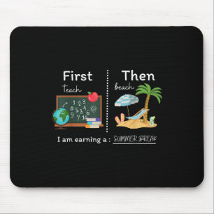 Tapis De Souris D'abord enseigner puis plage Je gagne une pause es