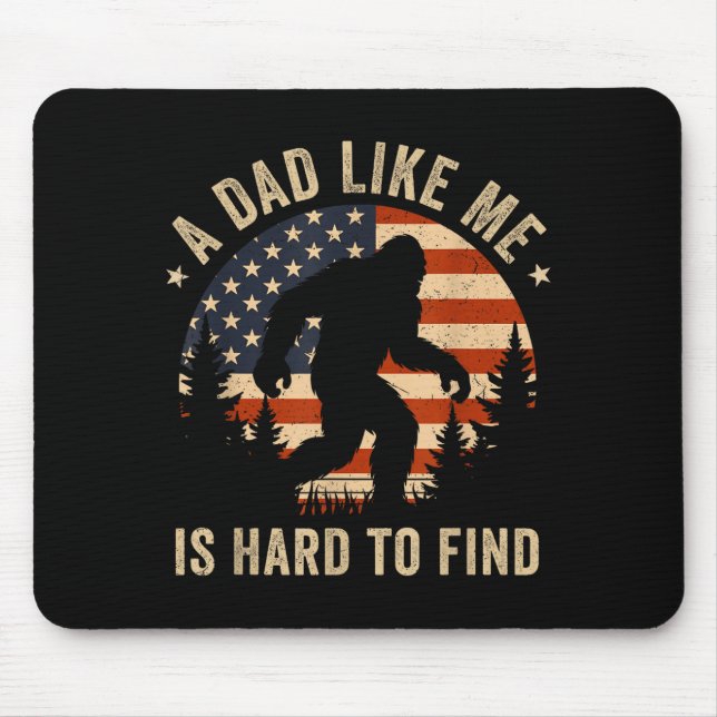Tapis De Souris Dad Like Me Is Hard To Find Bigfoot Usa Flag Funny (Devant)