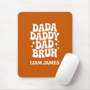 Tapis De Souris Dada Daddy Papa Papa Bruh Fête des pères cadeau po