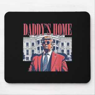 Tapis De Souris Daddys Home, trump 2024 Reprendre l'Amérique